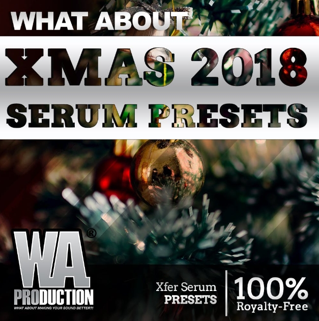 WA Production Xmas 2018 Serum Presets [Synth Presets] 