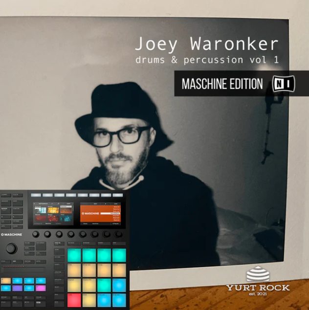 Yurt Rock MASCHINE Kits Joey Waronker Vol.1 [Maschine, WAV]