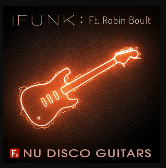 F9 iFunk Nu Disco Guitars Ft Robin Boult 