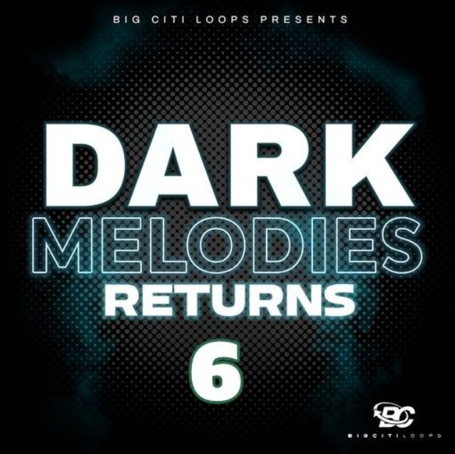 Big Citi Loops Dark Melodies Returns 6 [WAV]