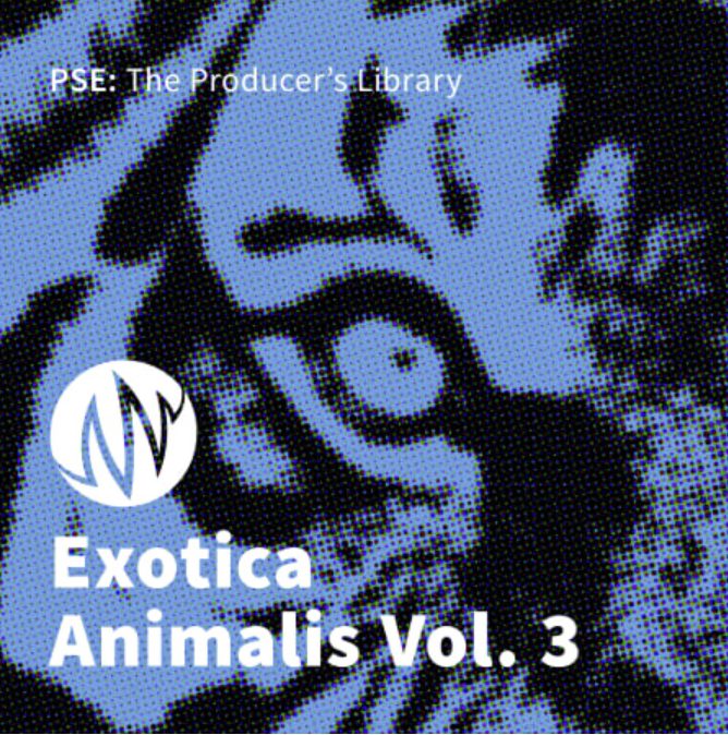PSE: The Producer's Library Exotica Animalis Vol. 3 [WAV]