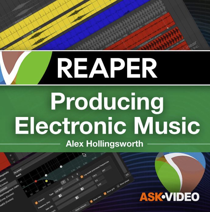 Ask Video Reaper 6 301 Producing Electronic Music with REAPER [TUTORiAL]