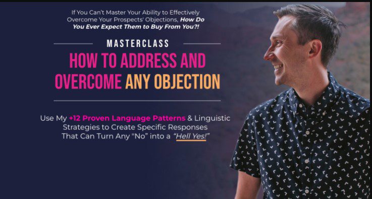 James Wedmore – How to Address and Overcome Any Objection Masterclass