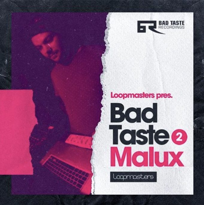 Loopmasters Bad Taste Recordings: Malux [MULTiFORMAT]