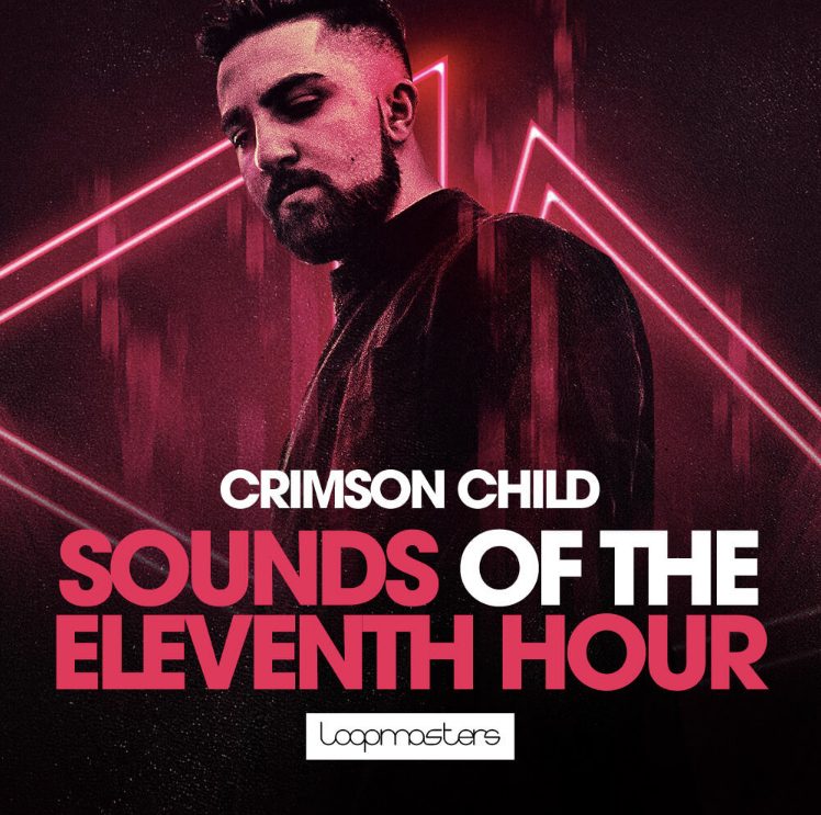 Loopmasters Crimson Child: Sounds Of The Eleventh Hour [MULTiFORMAT]