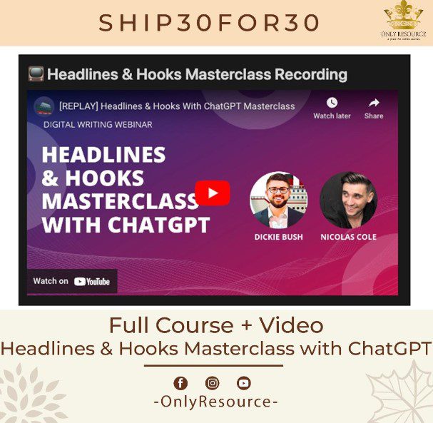 Ship30For30 – Headlines & Hooks Masterclass with ChatGPT