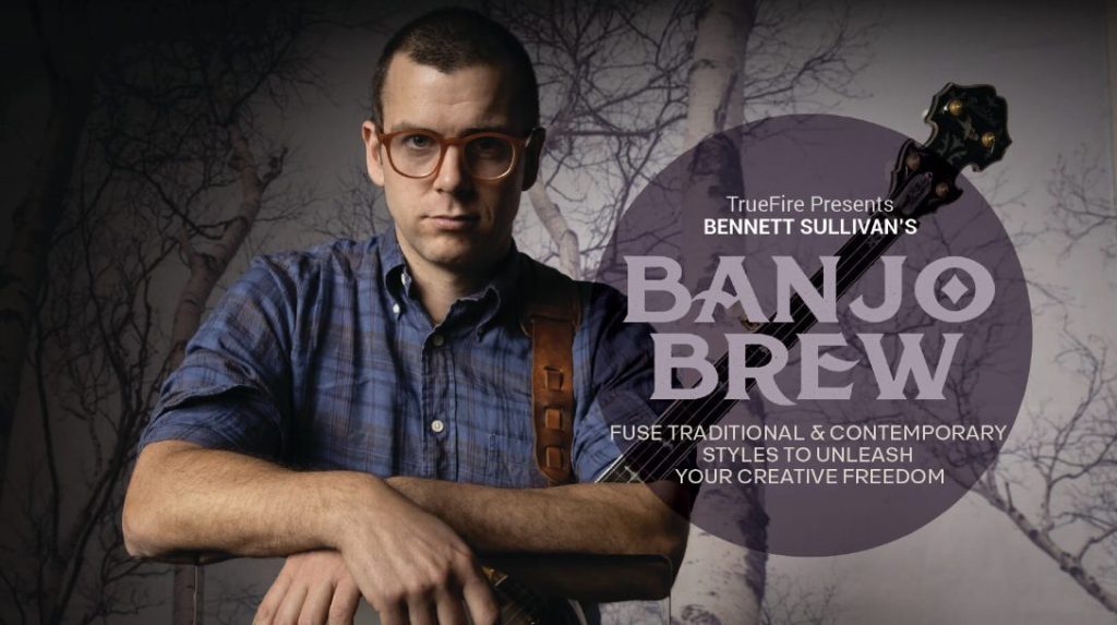 Truefire Bennett Sullivan's Banjo Brew [TUTORiAL]