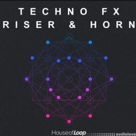 House Of Loop Techno FX Riser & Horn [WAV] (Premium)