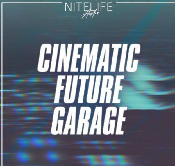 NITELIFE Audio Cinematic Future Garage