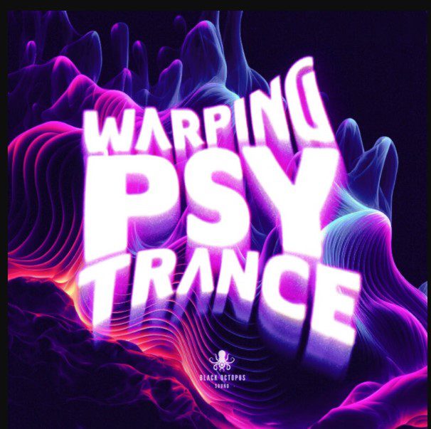 Black Octopus Sound Warping Psy Trance Vol.1