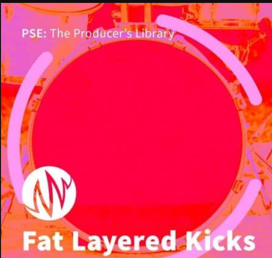 PSE: The Producers Library Fat Layered Kicks