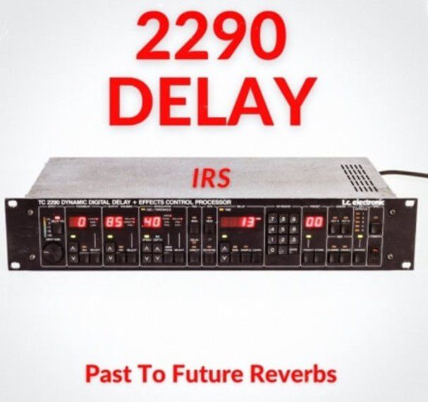 PastToFutureReverbs 2290 Delay