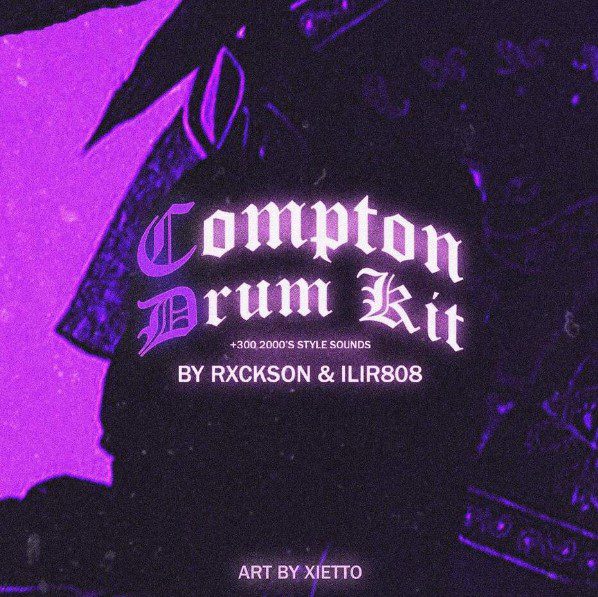 Rxckson & ILIR808 Compton (Drum Kit)