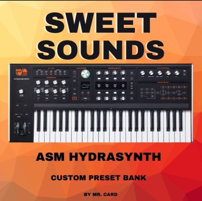 ASM Hydrasynth Sweet Sounds by Mr. Card