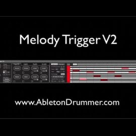 M4L Melody Trigger v2.0 [Max for Live] (Premium)