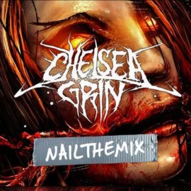Nail The Mix – Chelsea Grin – S.H.O.T (Premium)