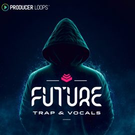 Producer Loops Future Trap and Vocals (Premium)