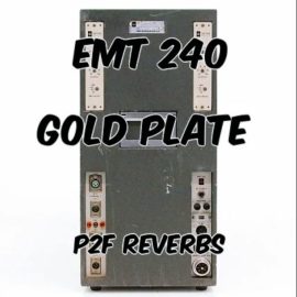 PastToFutureReverbs EMT 240 Gold Plate Reverb! (Premium)