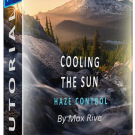 Max Rive – Photoshop Haze Control Tutorial – Cooling the Sun (Premium)