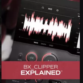 Groove3 bx_clipper Explained TUTORiAL (Premium)