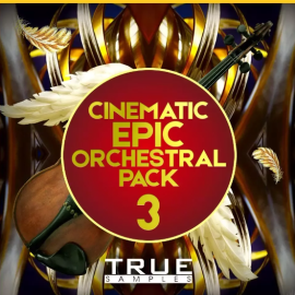 True Samples Epic Cinematic Orchestral Pack 3 (Premium)